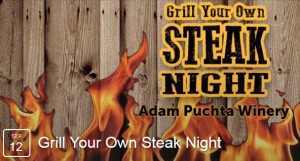 Grill Your Own Steak Night, Adam Puchta Winery